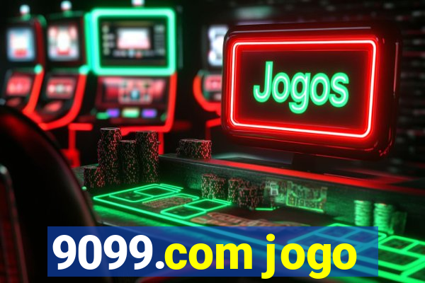 9099.com jogo